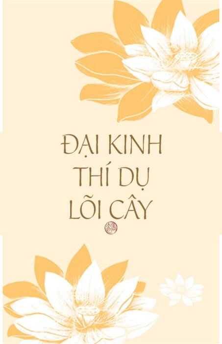 ĐẠI KINH THÍ DỤ LÕI CÂY