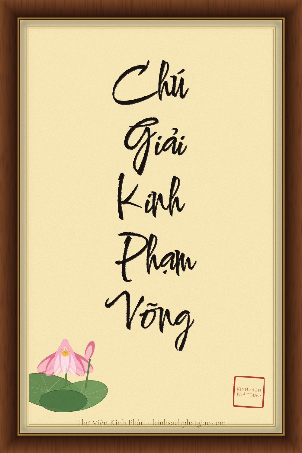 Bìa thư pháp: CHÚ GIẢI KINH PHẠM VÕNG (BRAHMAJĀLA SUTTA) CHÚ GIẢI KINH PHẠM VÕNG (BRAHMAJĀLA SUTTA)