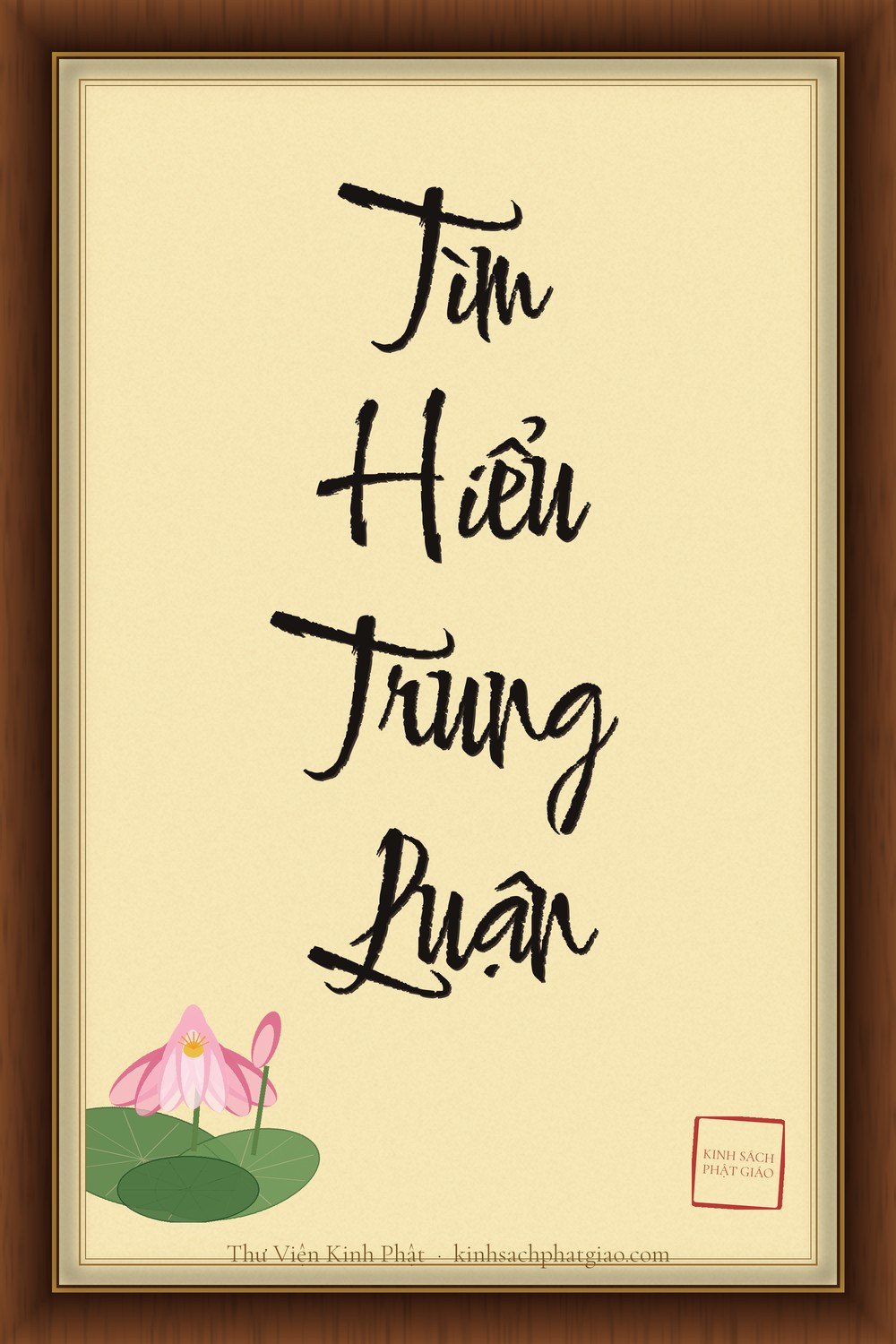 Bìa thư pháp: TÌM HIỂU TRUNG LUẬN TÌM HIỂU TRUNG LUẬN