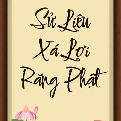 SỬ LIỆU VỀ XÁ-LỢI RĂNG PHẬT (DĀṬHĀVAṂSA)